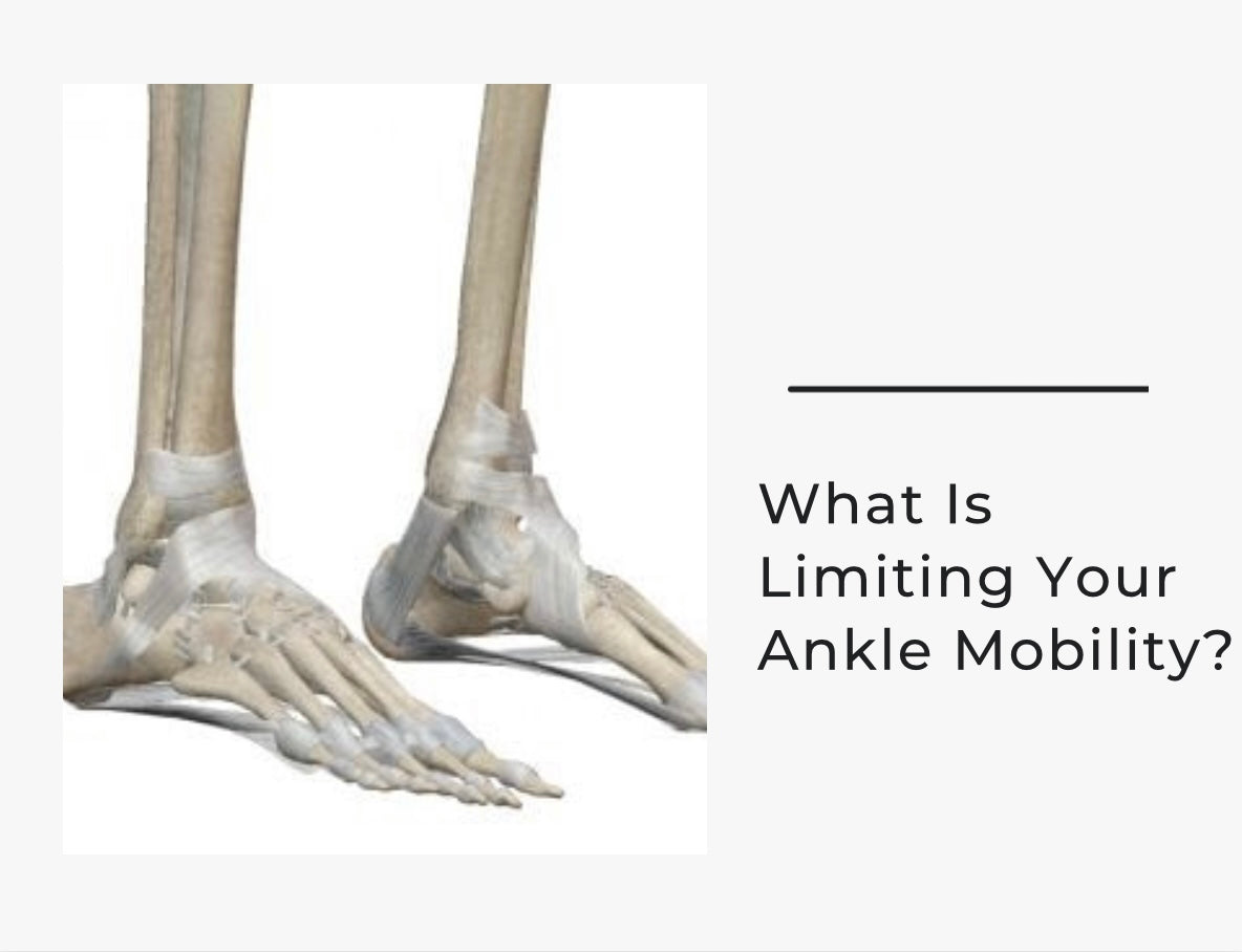 what's limiting your ankle mobility
