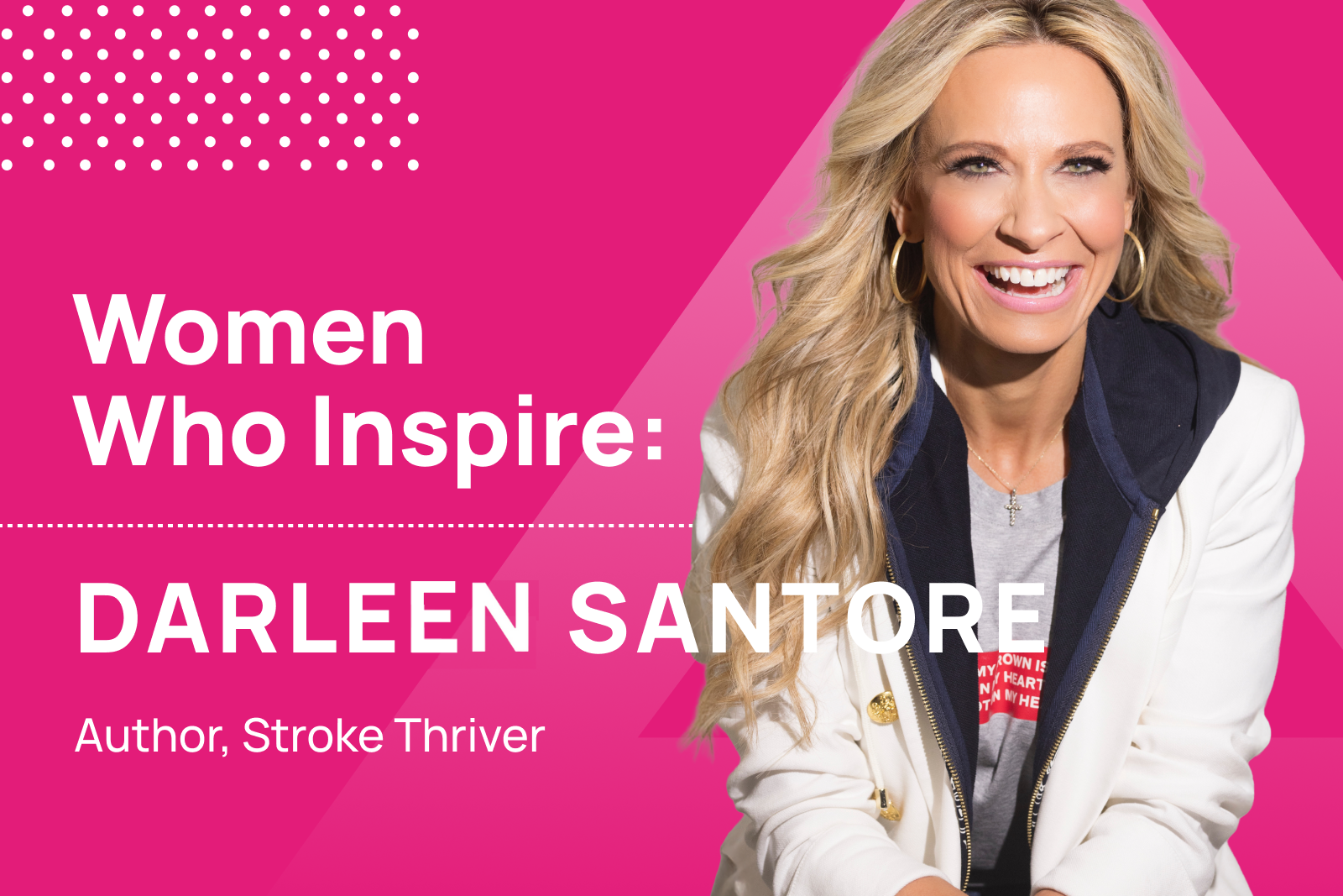 Women Who Inspire | Darleen Santore, Stroke Thriver