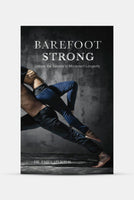 Cover of the book Barefoot Strong, written by Dr. Emily Splichal